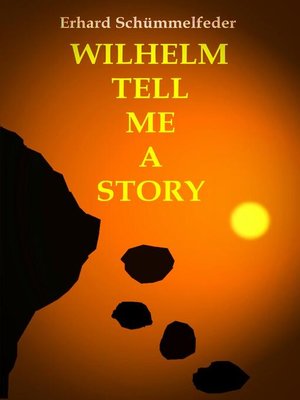 cover image of WILHELM TELL ME a STORY